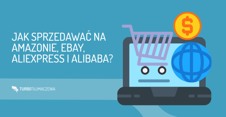Jak sprzedawać na Amazonie, eBay, AliExpress i AliBaba?