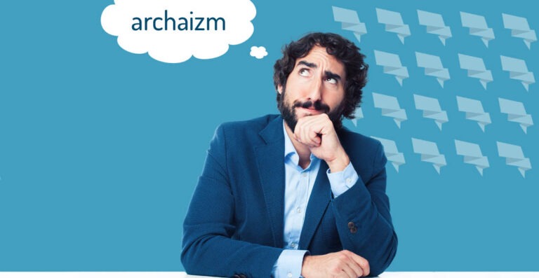 Co to są archaizmy? Czy występują tylko w języku polskim?