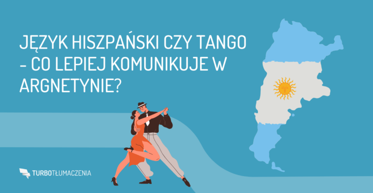 Język hiszpański w Argentynie czy tango - co lepiej komunikuje?