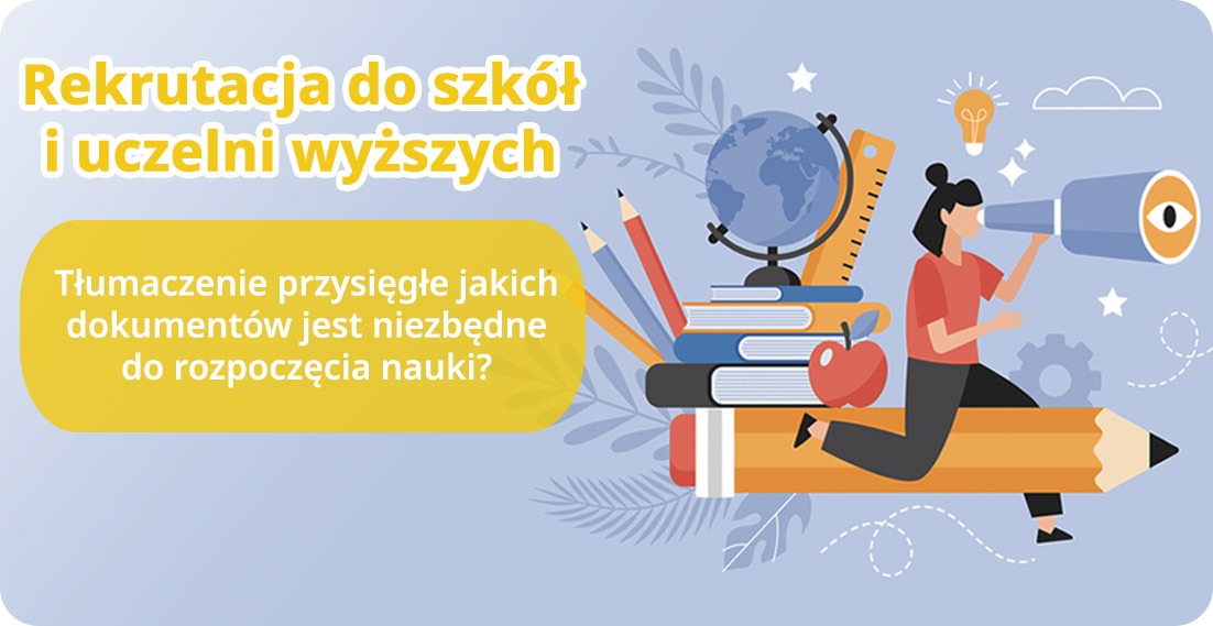 Rekrutacja do szkół i uczelni wyższych - pamiętaj o tłumaczeniu przysięgłym  - turbotlumaczenia.pl