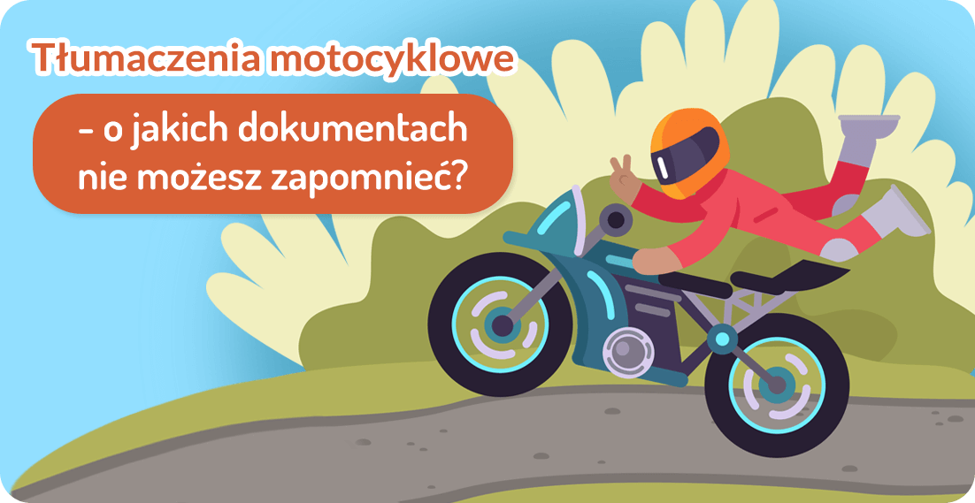 Tłumaczenia motocyklowe – o jakich dokumentach nie możesz zapomnieć?