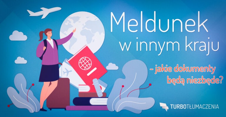 Meldunek w innym kraju - jakie dokumenty będą niezbędne?