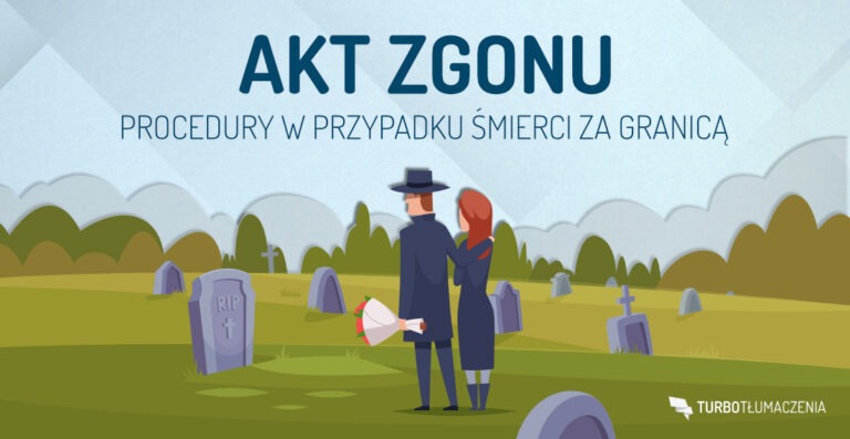 Akt zgonu - procedury w przypadku śmierci za granicą