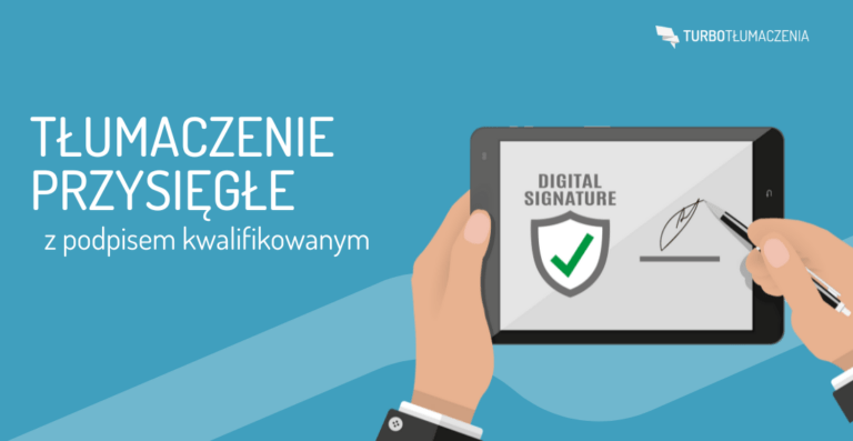 Tłumaczenie przysięgłe z kwalifikowanym podpisem elektronicznym