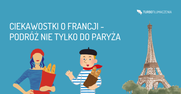 Ciekawostki o Francji - podróż nie tylko do Paryża