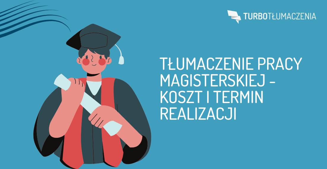 Tłumaczenie pracy magisterskiej – poznaj koszt i termin realizacji