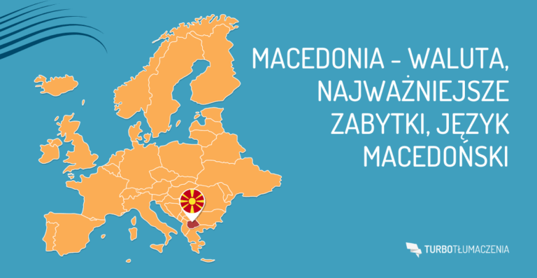 Macedonia - waluta, najważniejsze zabytki, język macedoński