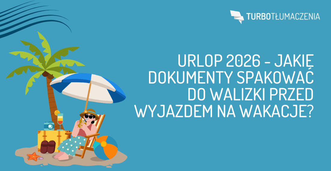 Urlop 2026 – jakie dokumenty spakować do walizki przed wyjazdem na wakacje?