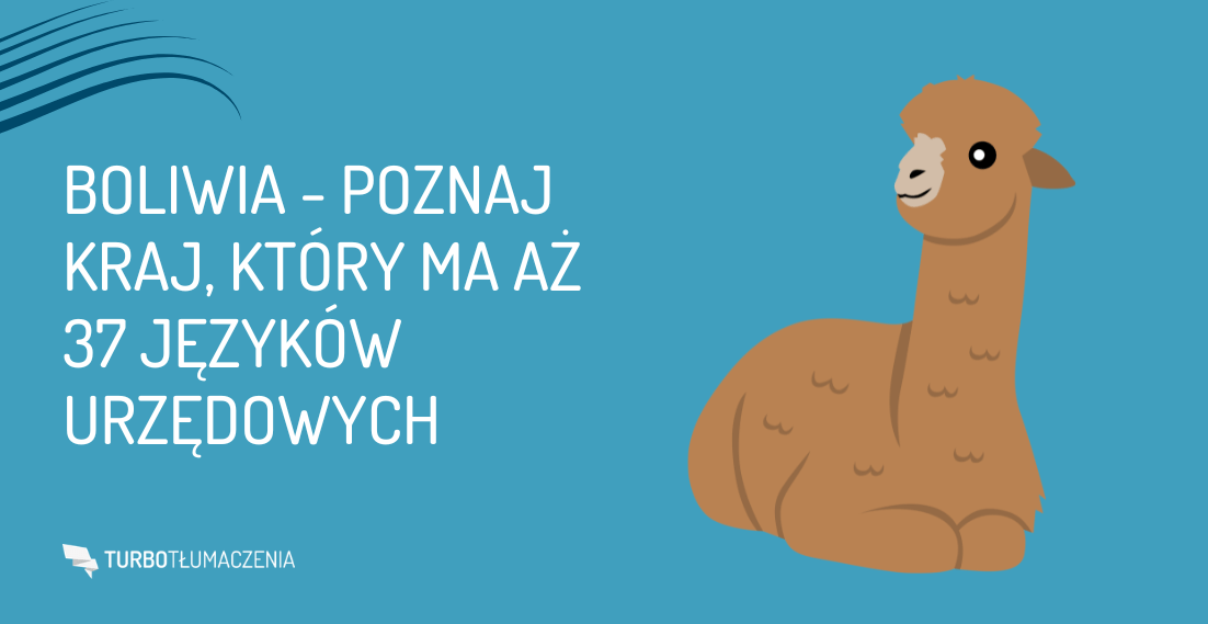 Boliwia - poznaj kraj, który ma aż 37 języków urzędowych - turbotlumaczenia.pl