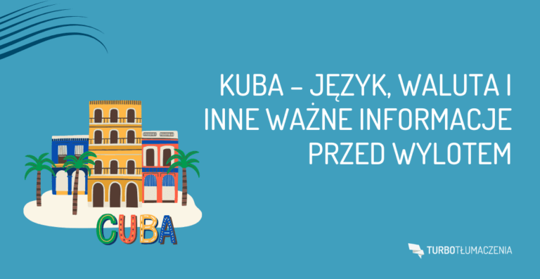 Kuba – język, waluta i inne ważne informacje przed wylotem