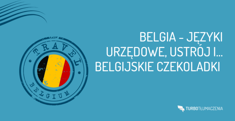Belgia - języki urzędowe, ustrój i… belgijskie czekoladki